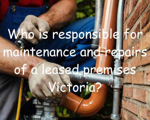 plumbing repair of a leased premise in Victoria