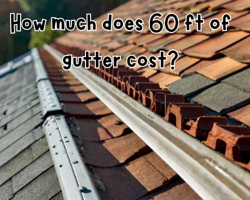 a 60-ft gutter installed in a roof