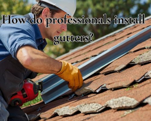a professional working on installing guttering